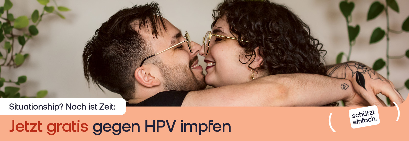 Situationship? Noch ist Zeit: Jetzt gratis gegen HPV impfen!